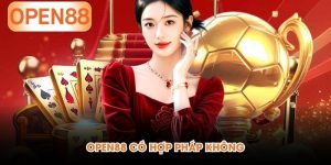 OPEN88 có hợp pháp không
